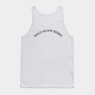 Wild Aloof Rebel Tank Top